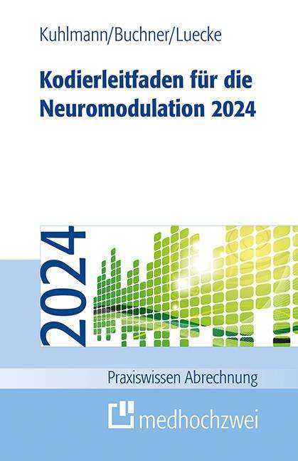 Harald Kuhlmann: Kodierleitfaden für die Neuromodulation 2024, Buch