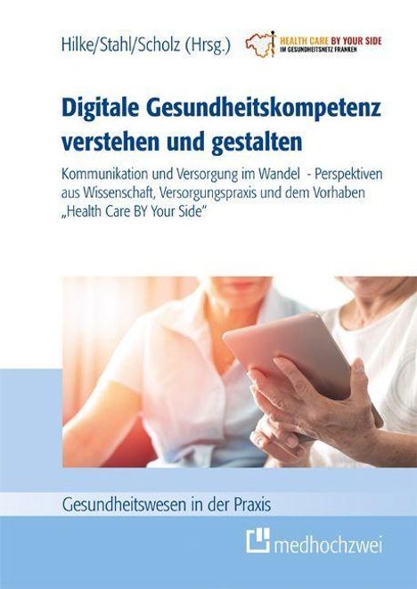 „Digitale Gesundheitskompetenz verstehen und gestalten. Kommunikation und Versorgung im Wandel.“ Personen mit Tablet.