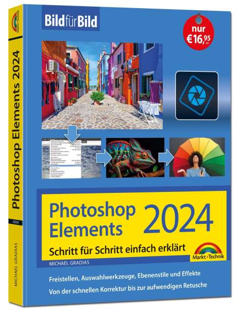 Michael Gradias: Photoshop Elements 2024 Bild für Bild erklärt, Buch