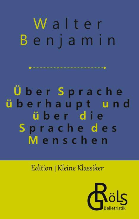 Walter Benjamin: Über Sprache überhaupt und über die Sprache des Menschen, Buch