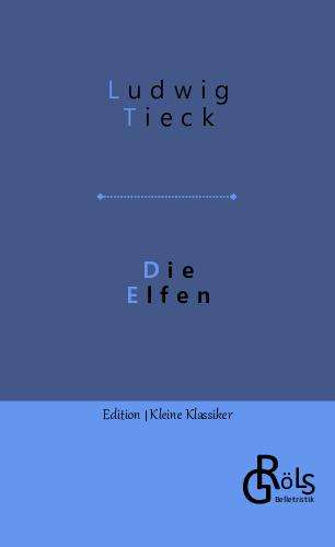 Ludwig Tieck: Die Elfen, Buch
