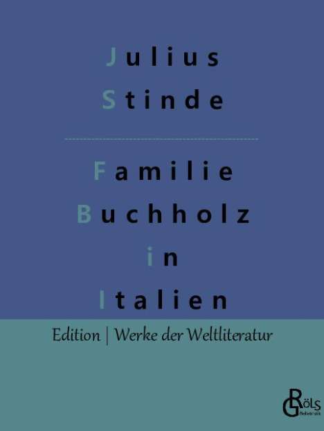 Julius Stinde: Buchholzens in Italien, Buch