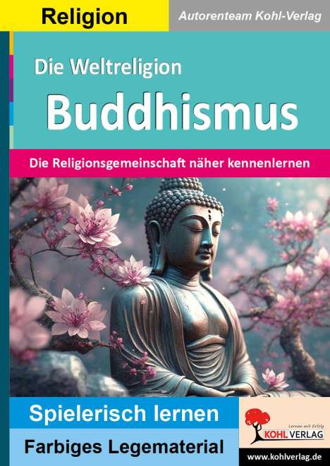 Autorenteam Kohl-Verlag: Die Weltreligion Buddhismus, Buch