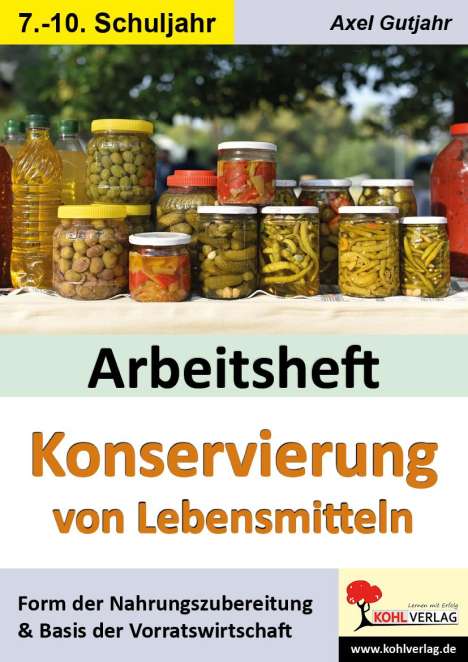 Axel Gutjahr: Konservierung von Lebensmitteln. Arbeitsheft, Buch