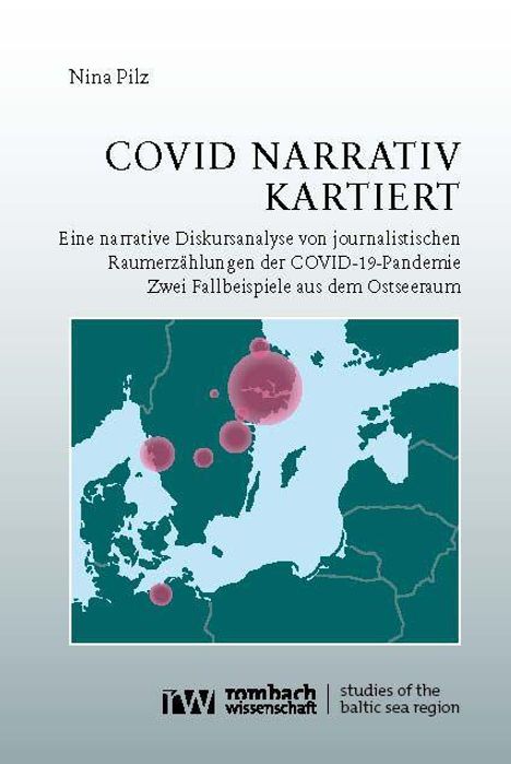"COVID NARRATIV KARTIERT. Eine narrative Diskursanalyse zur COVID-19-Pandemie im Ostseeraum." Illustrative Karte.