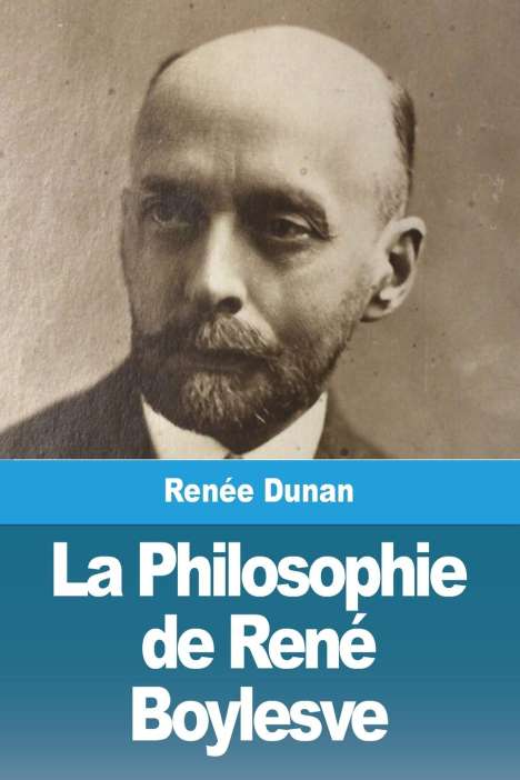Renée Dunan: La Philosophie de René Boylesve, Buch