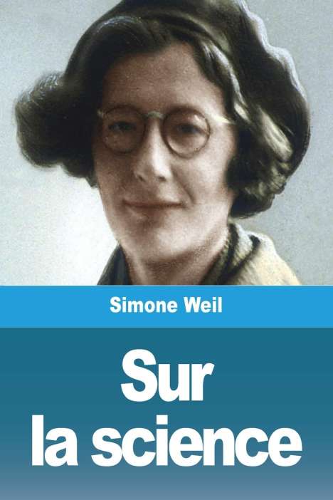 Simone Weil: Sur la science, Buch