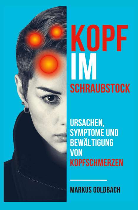 Markus Goldbach: Kopf im Schraubstock, Buch