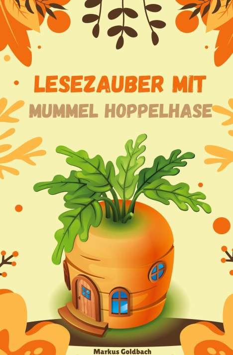 Markus Goldbach: Lesezauber mit Mummel Hoppelhase, Buch