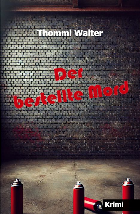 Thommi Walter: Der bestellte Mord, Buch