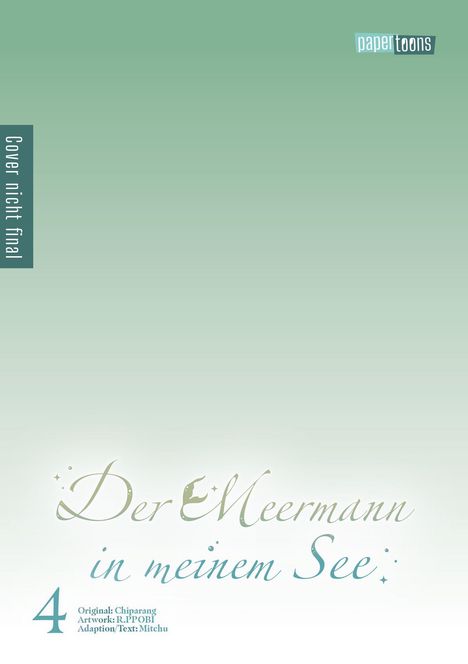 "Cover nicht final", "Der Meermann in meinem See", "Original: Chiparang", "Artwork: R.PPOBI", "Adaption/Text: Mitchu", "4". Grüne Farbverläufe.