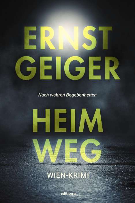 Ernst Geiger: Geiger, E: Heimweg, Buch