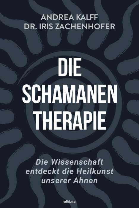 Iris Zachenhofer: Die Schamanen-Therapie, Buch