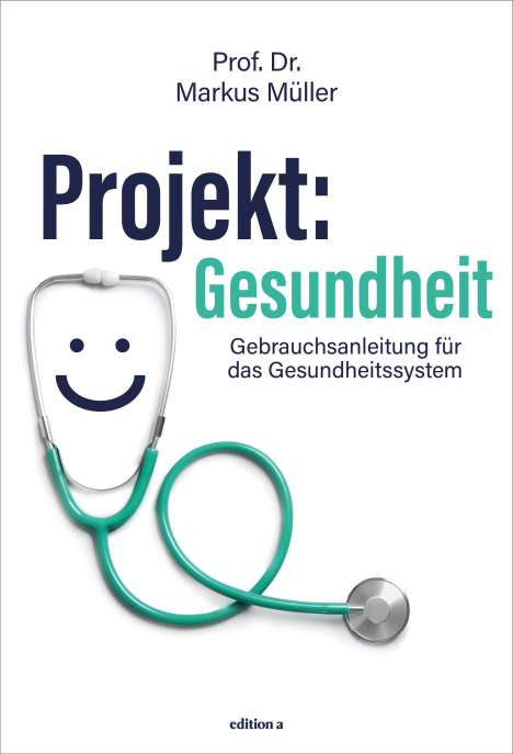 Markus Müller: Projekt: Gesundheit, Buch