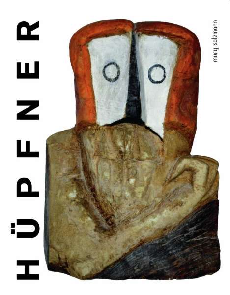 Peter Stasny: Kurt Hüpfner. Drawing - Sculpture - Painting, Buch