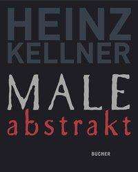 Heinz Kellner: Male abstrakt, Buch