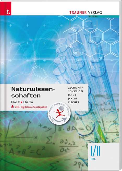 Heiner Zechmann: Naturwissenschaften I/II HTL Physik, Chemie inkl. Übungs-CD-ROM, Buch