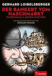 Gerhard Loibelsberger: Der Bankert vom Naschmarkt, Buch