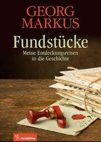 Georg Markus: Markus, G: Fundstücke, Buch