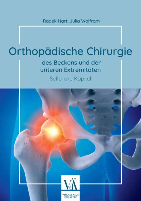 Radek Hart: Orthopädische Chirurgie des Beckens und der unteren Extremitäten, Buch