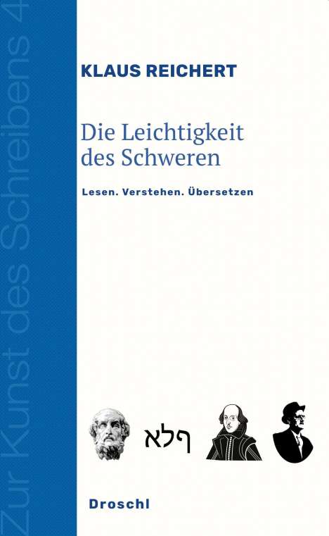 Klaus Reichert: Die Leichtigkeit des Schweren, Buch