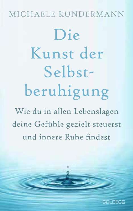 Michaele Kundermann: Die Kunst der Selbstberuhigung, Buch