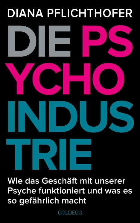 Diana Pflichthofer: Die Psycho-Industrie, Buch
