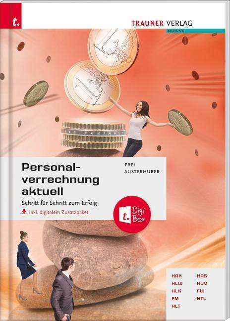 Judith Frei: Personalverrechnung aktuell inkl. digitalem Zusatzpaket, Buch