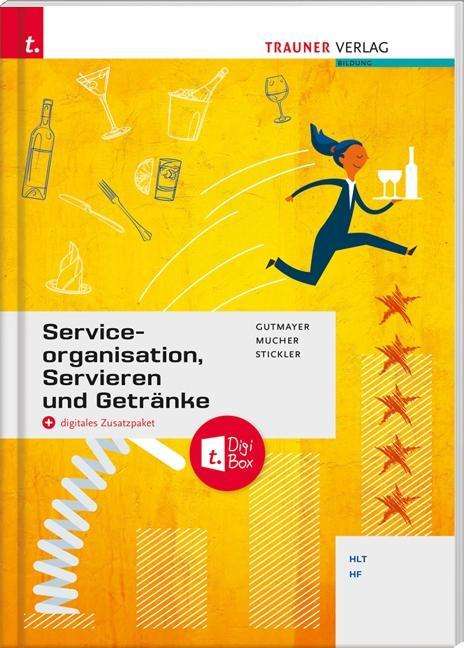 Wilhelm Gutmayer: Serviceorganisation, Servieren und Getränke, Buch