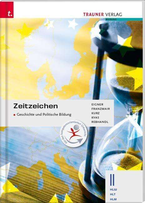 Michael Eigner: Zeitzeichen - Geschichte und Politische Bildung II HLW, Buch