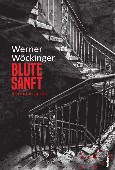 Werner Wöckinger: Blute sanft, Buch