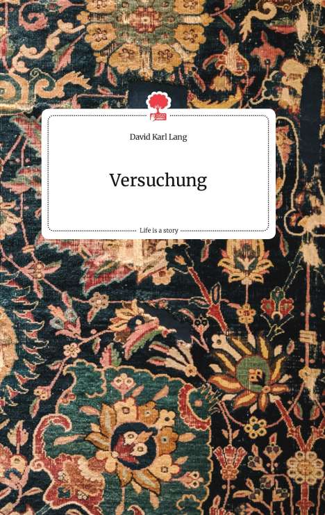 David Karl Lang: Versuchung. Life is a Story - story.one, Buch