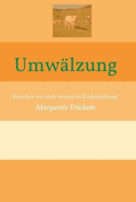 Margarete Friedam: Friedam, M: Umwälzung, Buch