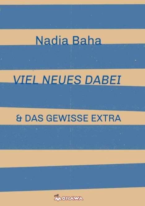 Nadia Baha: Baha, N: VIEL NEUES DABEI, Buch