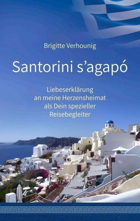 Brigitte Verhounig: Verhounig, B: Santorini s'agapó, Buch