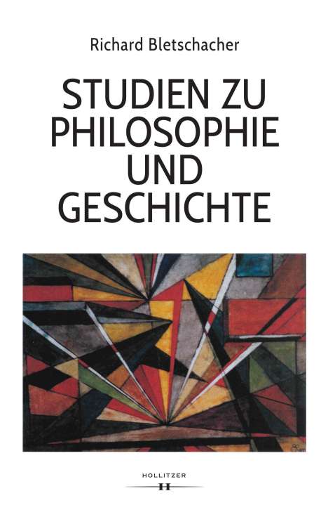 Richard Bletschacher: Studien zu Philosophie und Geschichte, Buch