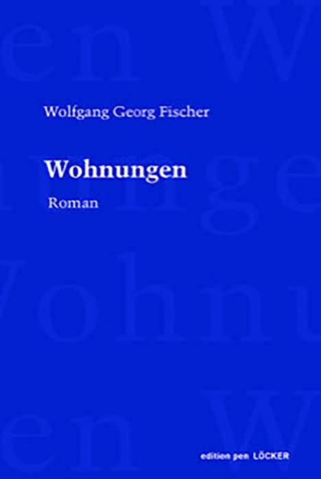 Wolfgang Georg Fischer: Fischer, W: Wohnungen, Buch