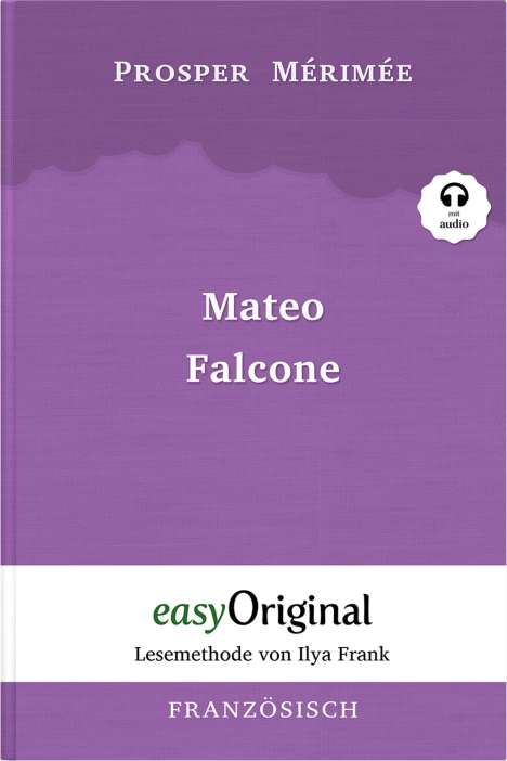 Prosper Mérimée: Mateo Falcone (Buch + Audio-CD) - Lesemethode von Ilya Frank - Zweisprachige Ausgabe Französisch-Deutsch, Buch