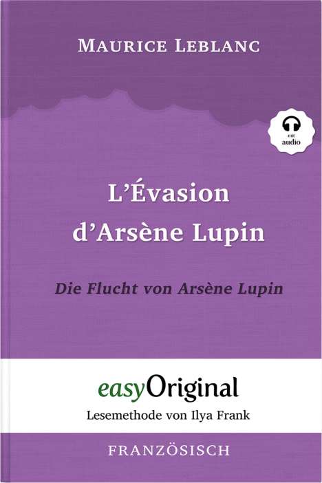 Maurice Leblanc: Leblanc: Arsène Lupin - 3 / Évasion / Die Flucht (mit Link), Buch