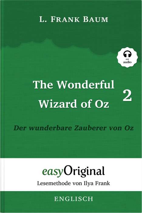 L. Frank Baum: The Wonderful Wizard of Oz / Der wunderbare Zauberer von Oz - Teil 2 (Buch + MP3 Audio-Online) - Lesemethode von Ilya Frank - Zweisprachige Ausgabe Englisch-Deutsch, Buch