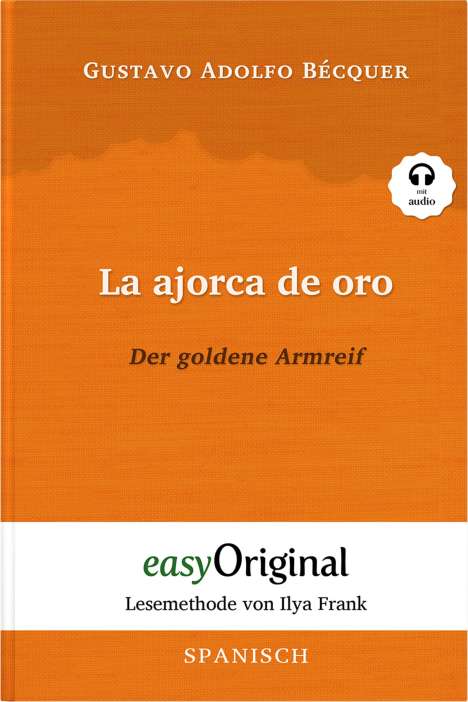 Gustavo Adolfo Bécquer: ajorca de oro/goldene Armreif (Buch + Audio-CD), Buch