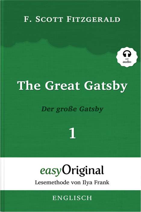 F. Scott Fitzgerald: The Great Gatsby / Der große Gatsby - Teil 1 (Buch + MP3 Audio-CD) - Lesemethode von Ilya Frank - Zweisprachige Ausgabe Englisch-Deutsch, Buch