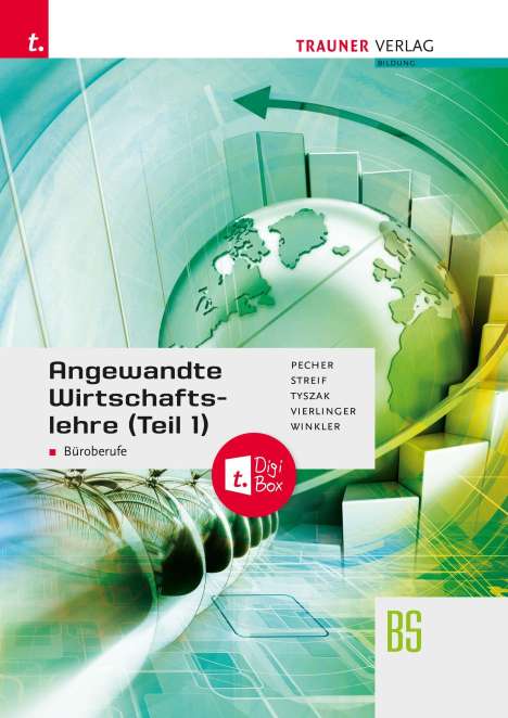Kurt Pecher: Angewandte Wirtschaftslehre für Büroberufe (Teil 1) + TRAUNER-DigiBox, Buch