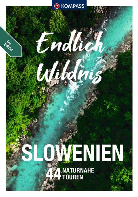 Boris Korencan: KOMPASS Endlich Wildnis - Slowenien, Buch