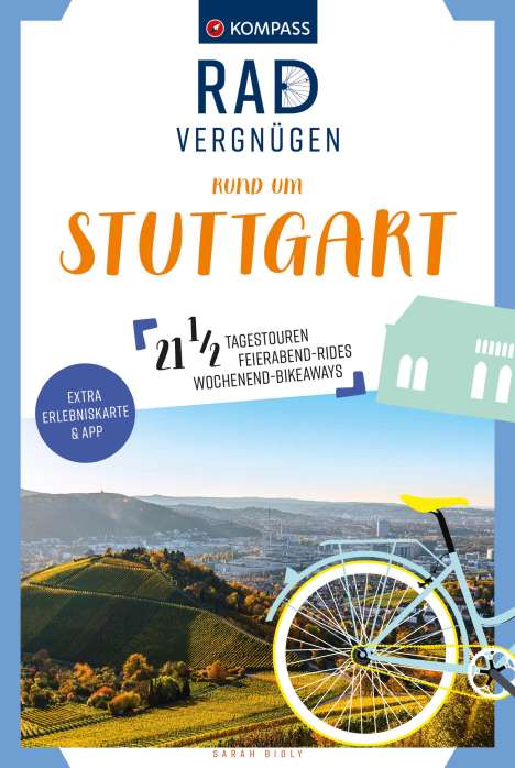 Sarah Bioly: KOMPASS Radvergnügen rund um Stuttgart, Buch