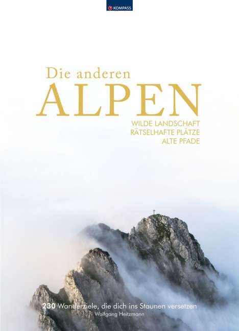 Wolfgang Heitzmann: KOMPASS Bildband Die anderen Alpen, Buch