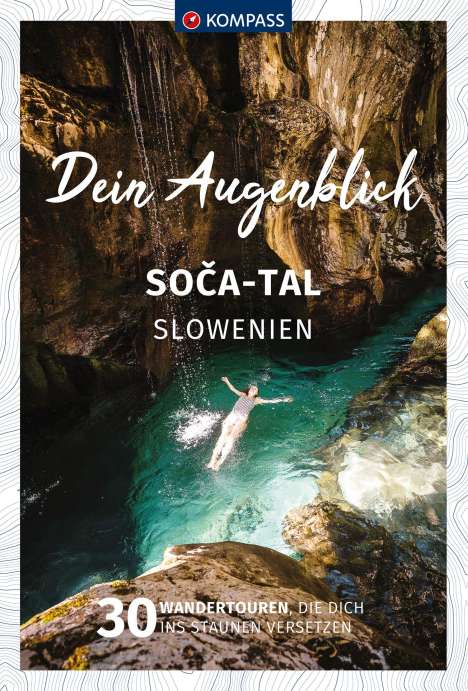 KOMPASS Dein Augenblick Soca Tal - Slowenien, Buch