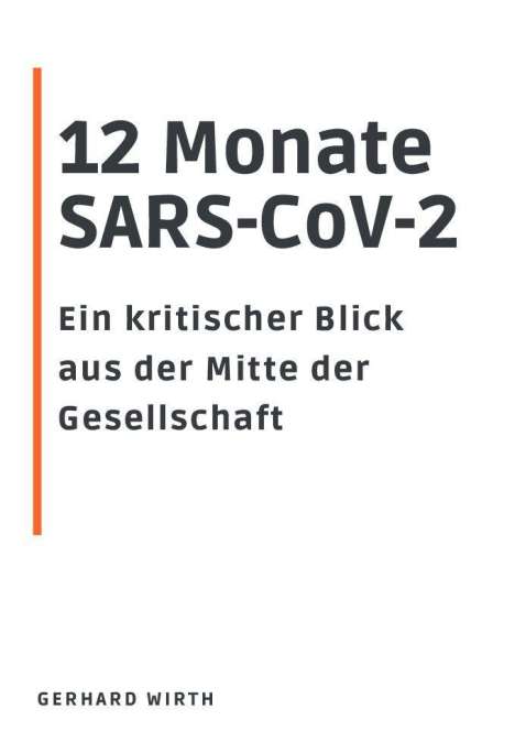 Gerhard Wirth: Wirth, G: 12 Monate SARS-CoV-2, Buch