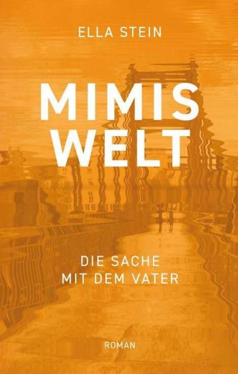 Ella Stein: Stein, E: Mimis Welt, Buch