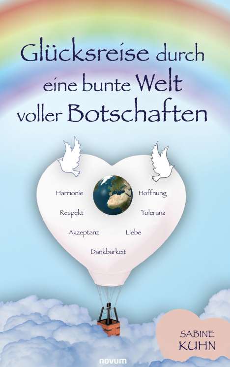 Sabine Kuhn: Glücksreise durch eine bunte Welt voller Botschaften, Buch
